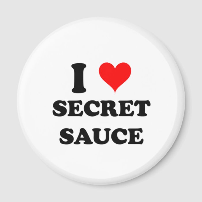 I Love Secret Sauce Refrigerator Magnet