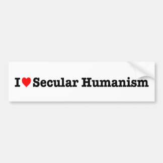“I LOVE SECULAR HUMANISM” BUMPER STICKER