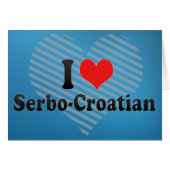 I Love Serbo-Croatian (Front Horizontal)