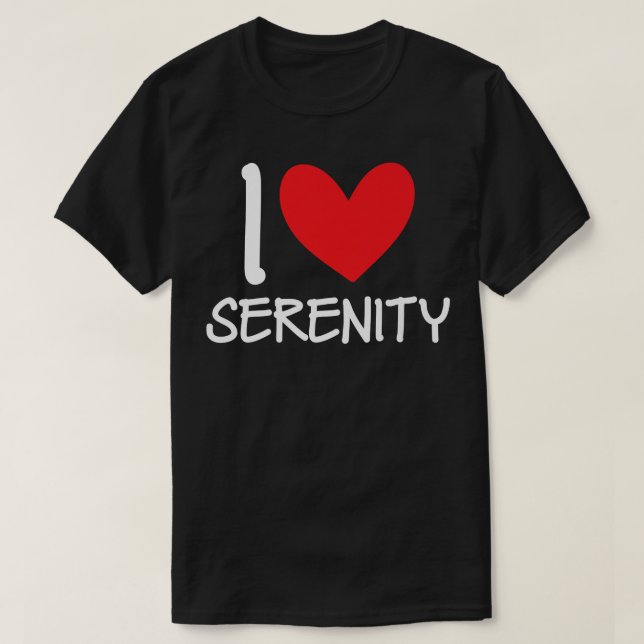 I Love Serenity Name Personalized Girl Woman BFF H T-Shirt (Design Front)