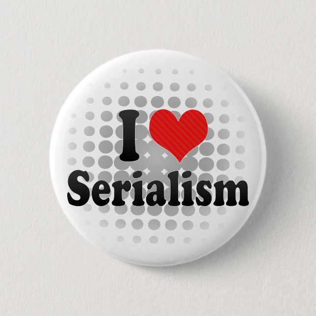 I Love Serialism Button (Front)