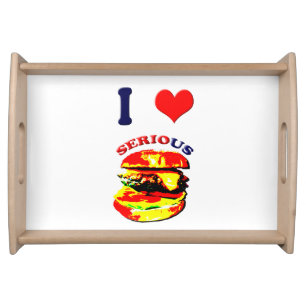 I Love Serious Burgers Serving Tray