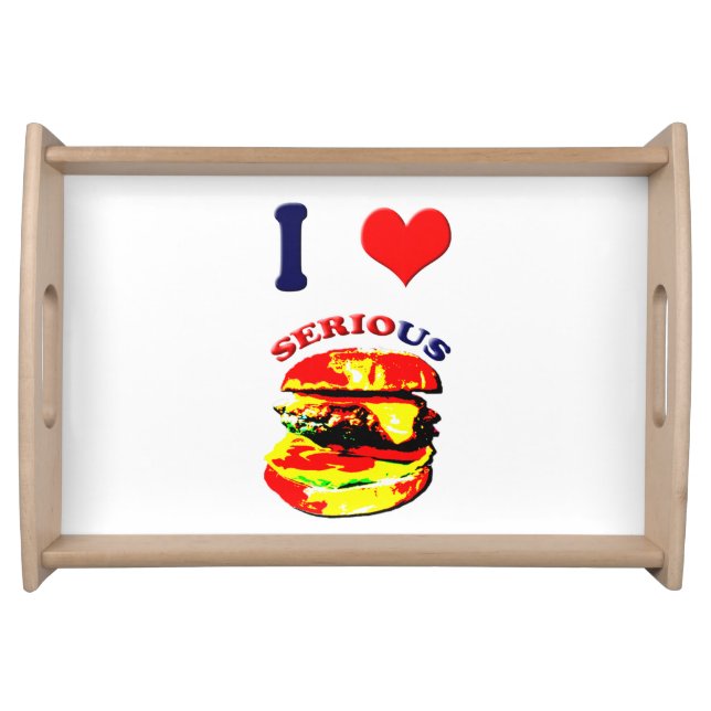 I Love Serious Burgers Serving Tray (Front)