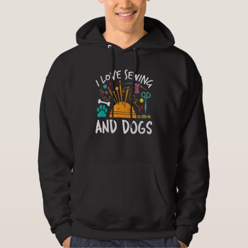 I Love Sewing and Dogs Quilting 1 Hoodie