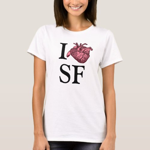 I Love SF shirt with anatomically correct heart