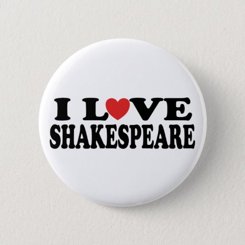 I Love Shakespeare Gift Pinback Button