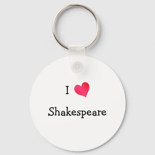 I Love Shakespeare Keychain