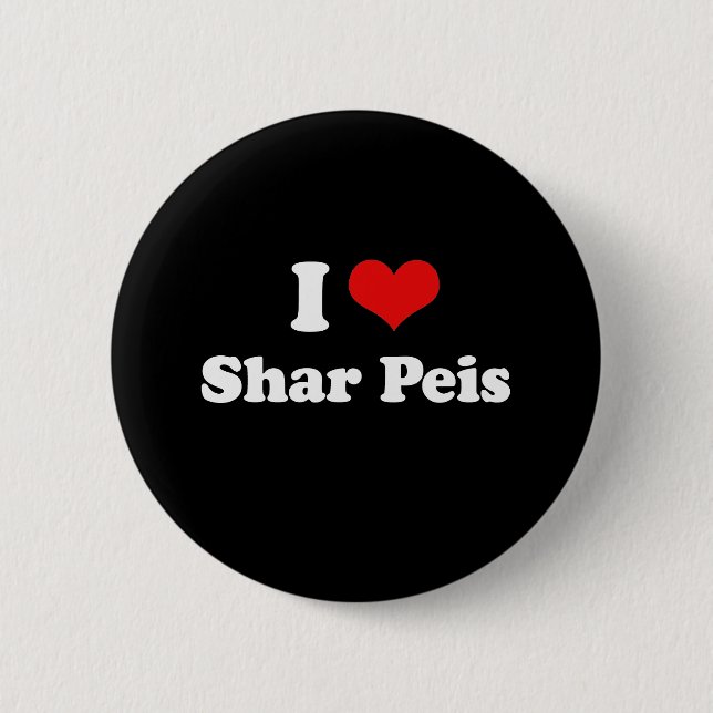 I Love Shar Peis Button (Front)