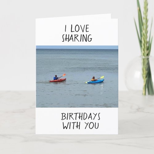 I LOVE SHARING BIRTHDAYS WITH YOU _ LAKE STYLE CAR CARD