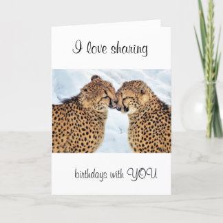 I LOVE SHARING BIRTHDAYS WITH YOU/OUR FRIENDSHIP C CARD