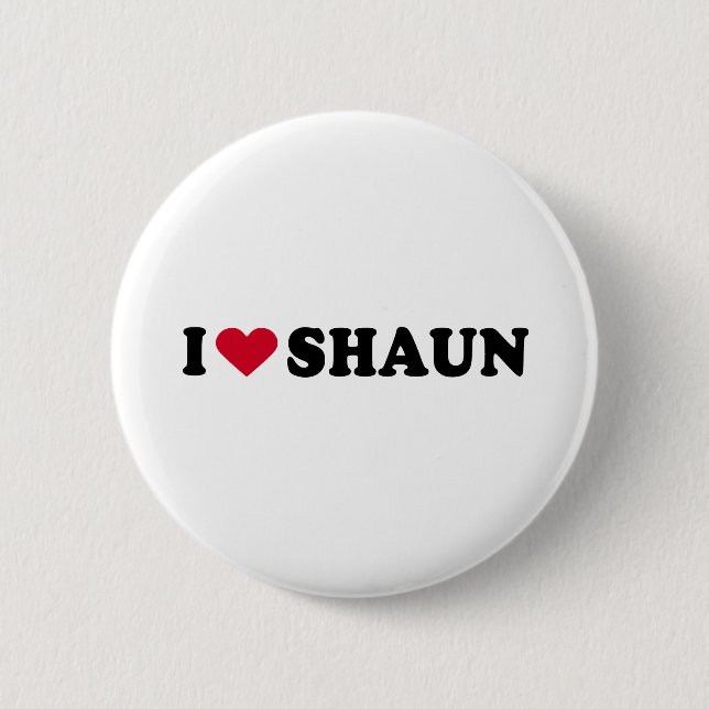 I LOVE SHAUN BUTTON (Front)
