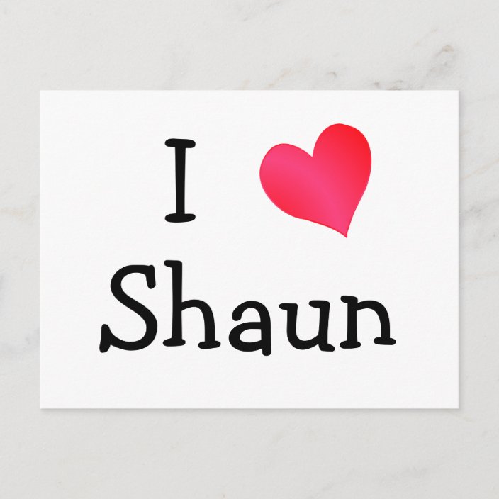 I Love Shaun Postcard | Zazzle.com