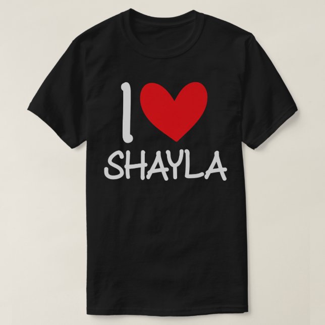 I Love Shayla Name Personalized Girl Woman BFF Fri T-Shirt (Design Front)