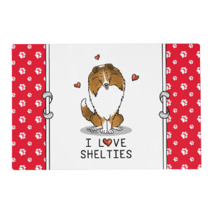 I Love Shelties (sable 2) Shetland Sheepdogs Cute Placemat