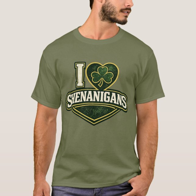 I love Shenanigans - St Patrick's Day T-Shirt (Front)