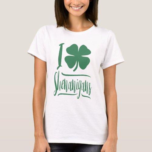 I Love Shenanigans T_Shirt