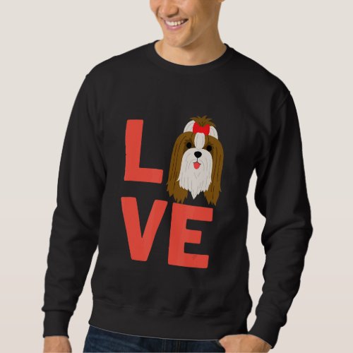 I Love Shih Tzu Dog Puppy Pet Owner And Animal Sweatshirt