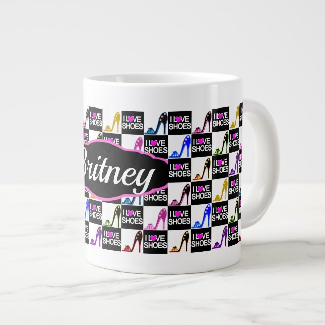 I LOVE SHOES, STILETTOS, HIGH HEELS PERSONALIZED GIANT COFFEE MUG (Front Right)