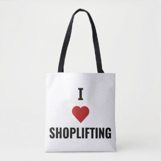 i love shoplifting tote bag
