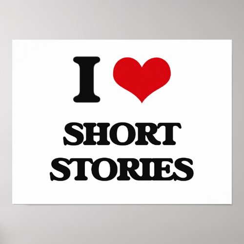 I Love Short Stories Poster
