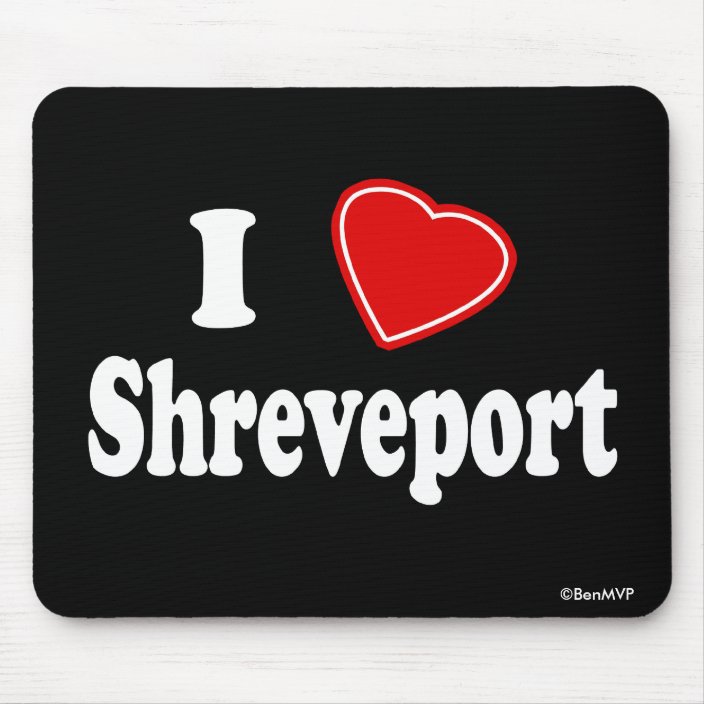 I Love Shreveport Mousepad