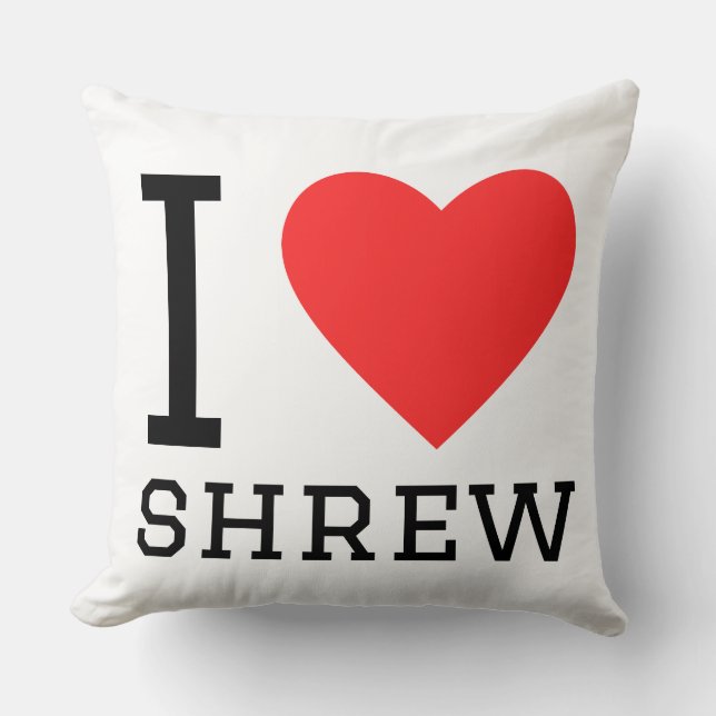 I love shrew throw pillow (Front)