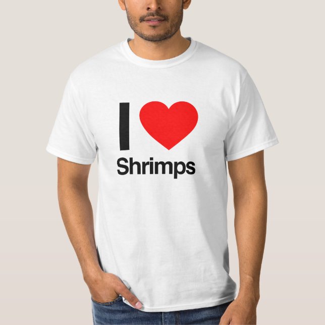 i love shrimps T-Shirt (Front)