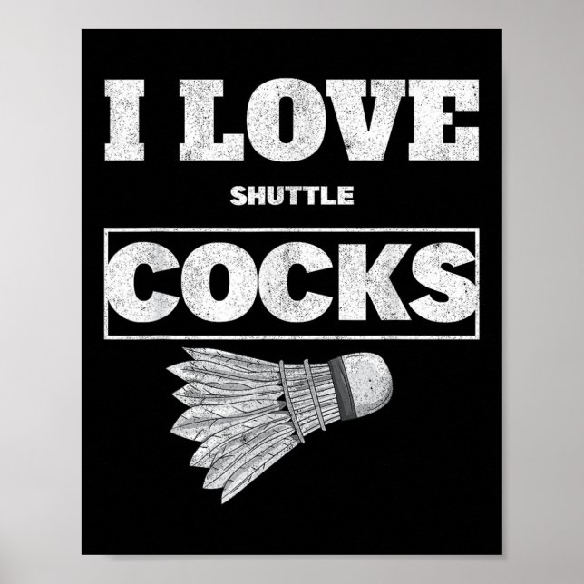 I Love Shuttles S Birdie Badminton  Poster (Front)