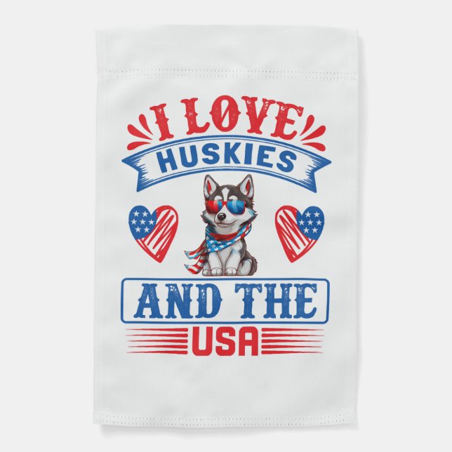 I love Siberian Huskies and the USA Garden Flag (Front)