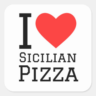 I love Sicilian pizza Square Sticker