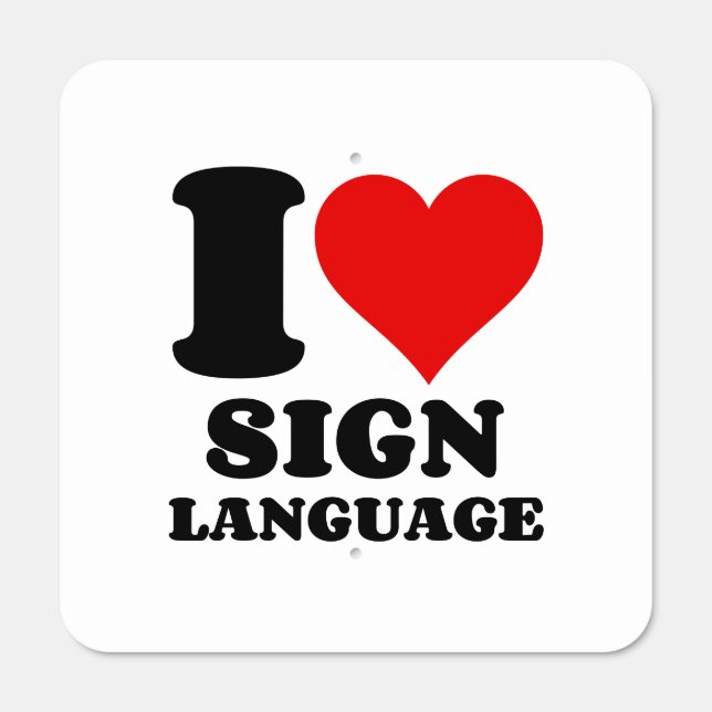 I LOVE SIGN LANGUAGE (Front)