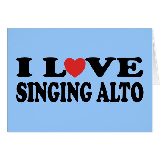 I Love Singing Alto Music Gift (Front Horizontal)