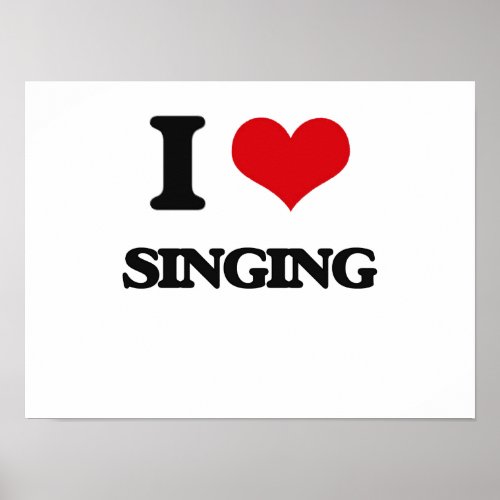 I Love Singing Poster