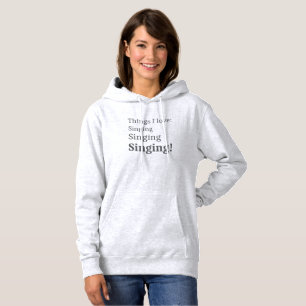 I Love Singing Singing Karaoke Lover for Singers Hoodie