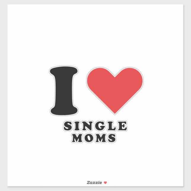 I love single moms sticker (Sheet)