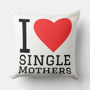 I love single mothers throw pillow