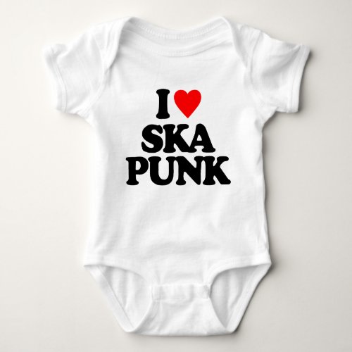 I LOVE SKA PUNK BABY BODYSUIT