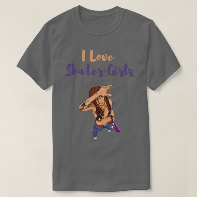 I Love Skater Girls 4 T-Shirt (Design Front)