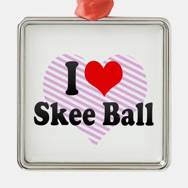 I love Skee Ball Metal Ornament (Front)