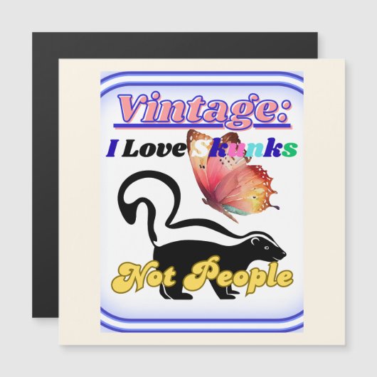 I Love Skunks, Not People (Front/Back)