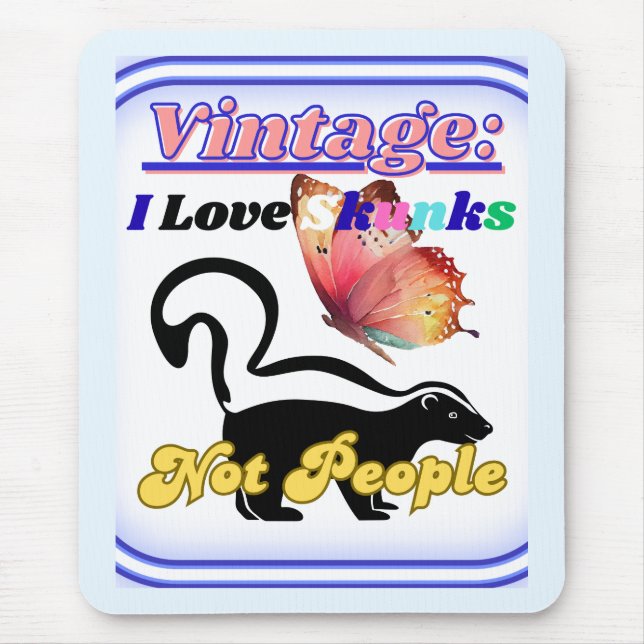 I Love Skunks, Not People Mouse Pad (Front)