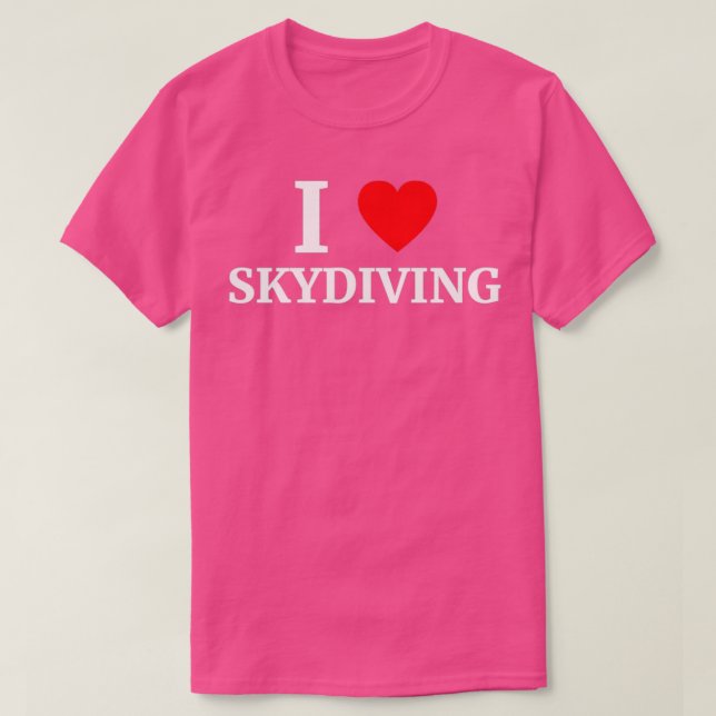 I Love Skydiving Heart T-Shirt (Design Front)