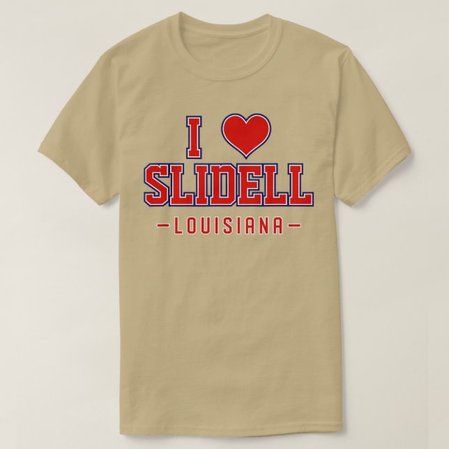 I Love Slidell Louisiana  T-Shirt (Design Front)