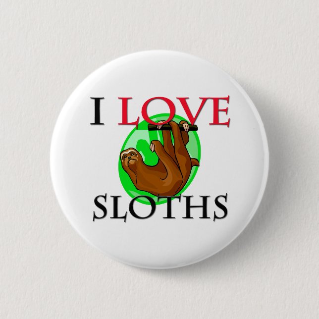 I Love Sloths Button (Front)