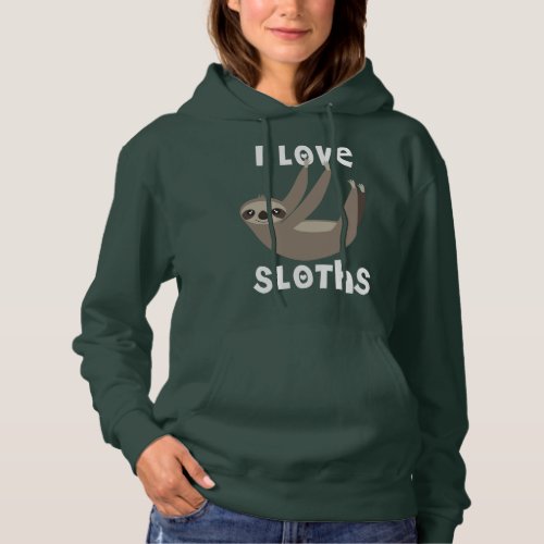 I Love Sloths Cute Sweatshirt  Hoodie