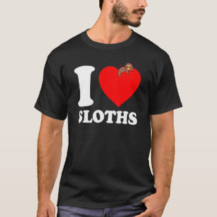 I Love Sloths I Heart Sloths I Love Sloths 2 T-Shirt