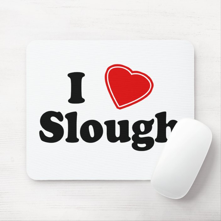 I Love Slough Mousepad