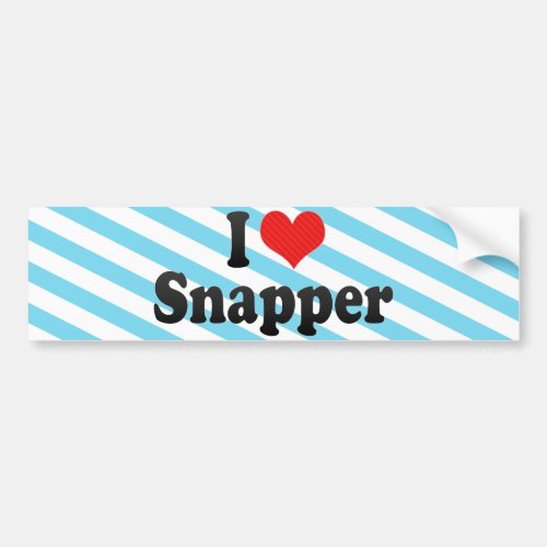 I Love Snapper Bumper Sticker