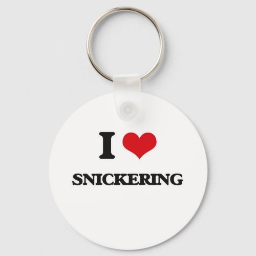 I love Snickering Keychain