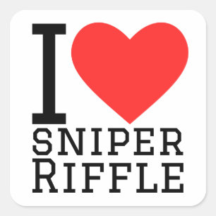 I love sniper riffle square sticker